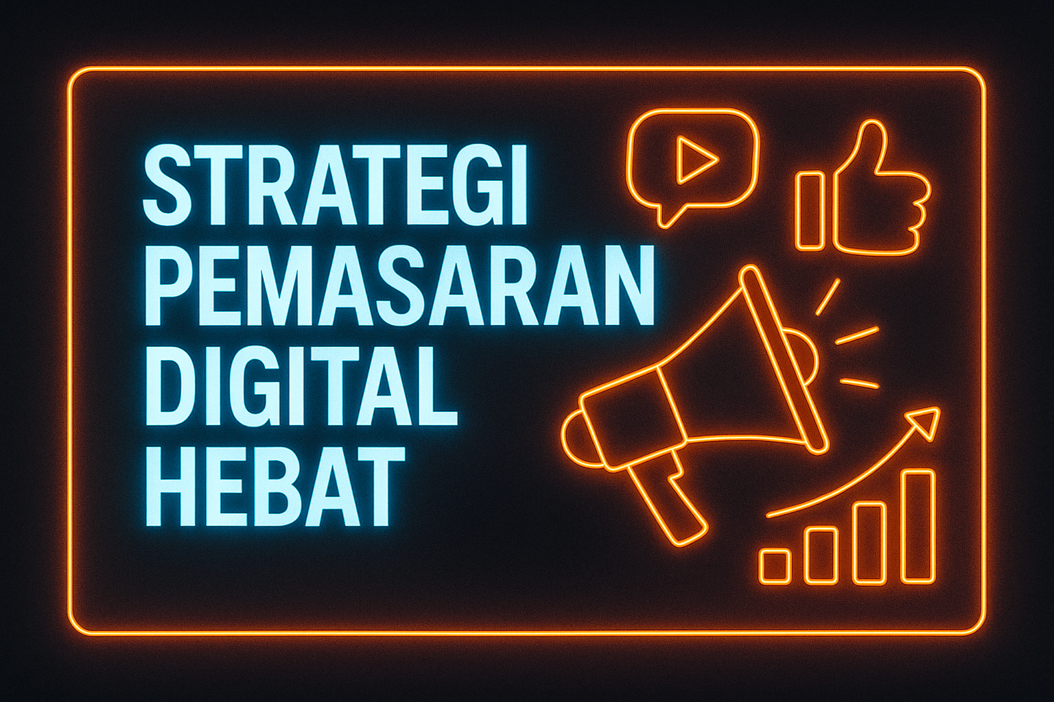 Strategi Pemasaran Digital Hebat