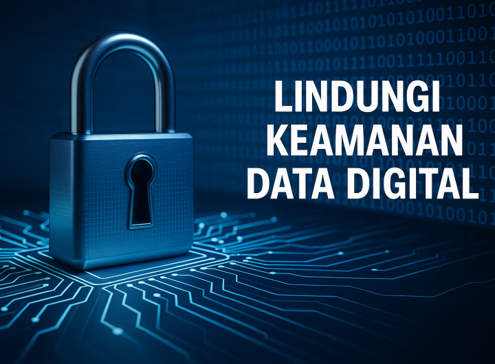 Lindungi Keamanan Data Digital