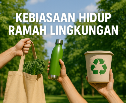 Kebiasaan Hidup Ramah Lingkungan
