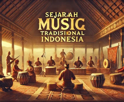 Sejarah Musik Tradisional Indonesia