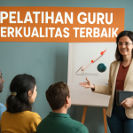 Pelatihan Guru Berkualitas Terbaik