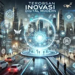 Terobosan Inovasi Digital Modern